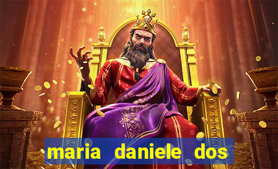 maria daniele dos santos dutra